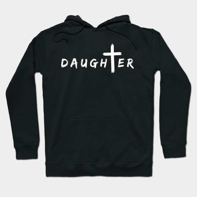 DAUGHTER -Gift for Christian Woman Hoodie by BubbleMench